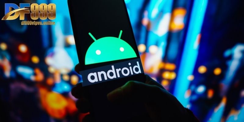 TẢI APP DF999 2 Nắm chắc hướng dẫn tải ứng dụng DF999 về Android