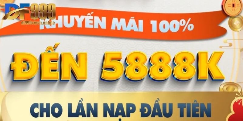 Khuyến Mãi Nạp Đầu - Nhận Thưởng Lớn Khi Cá Cược Tại DF999 2 Những chương trình ưu đãi khuyến mãi nạp đầu tại DF999